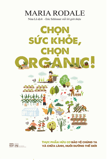 CHỌN SỨC KHỎE, CHỌN ORGANIC