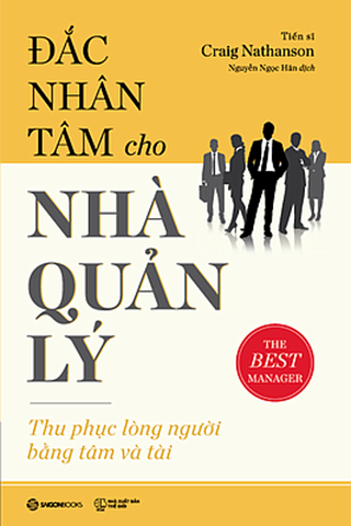 ĐẮC NHÂN TÂM CHO NHÀ QUẢN LÝ